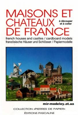 №11908 - Дома и замки Франции / Maisons et Chateaux de France (Editions Pascaline) из бумаги